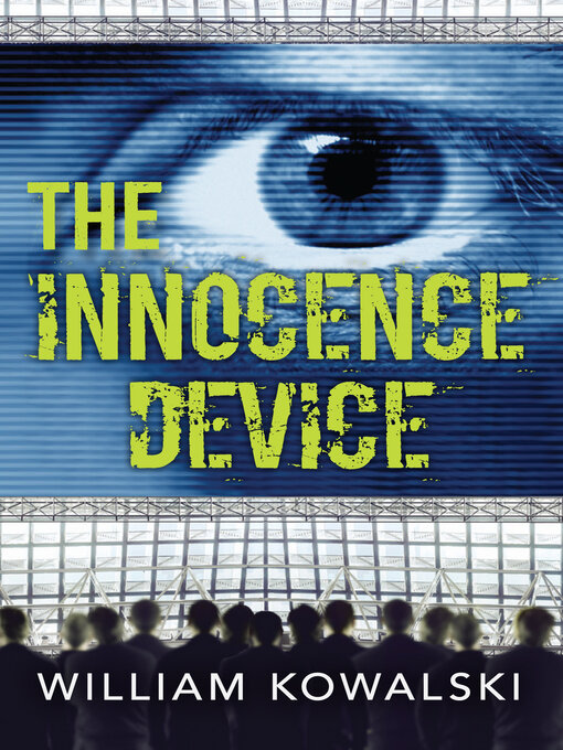 Title details for The Innocence Device by William Kowalski - Available